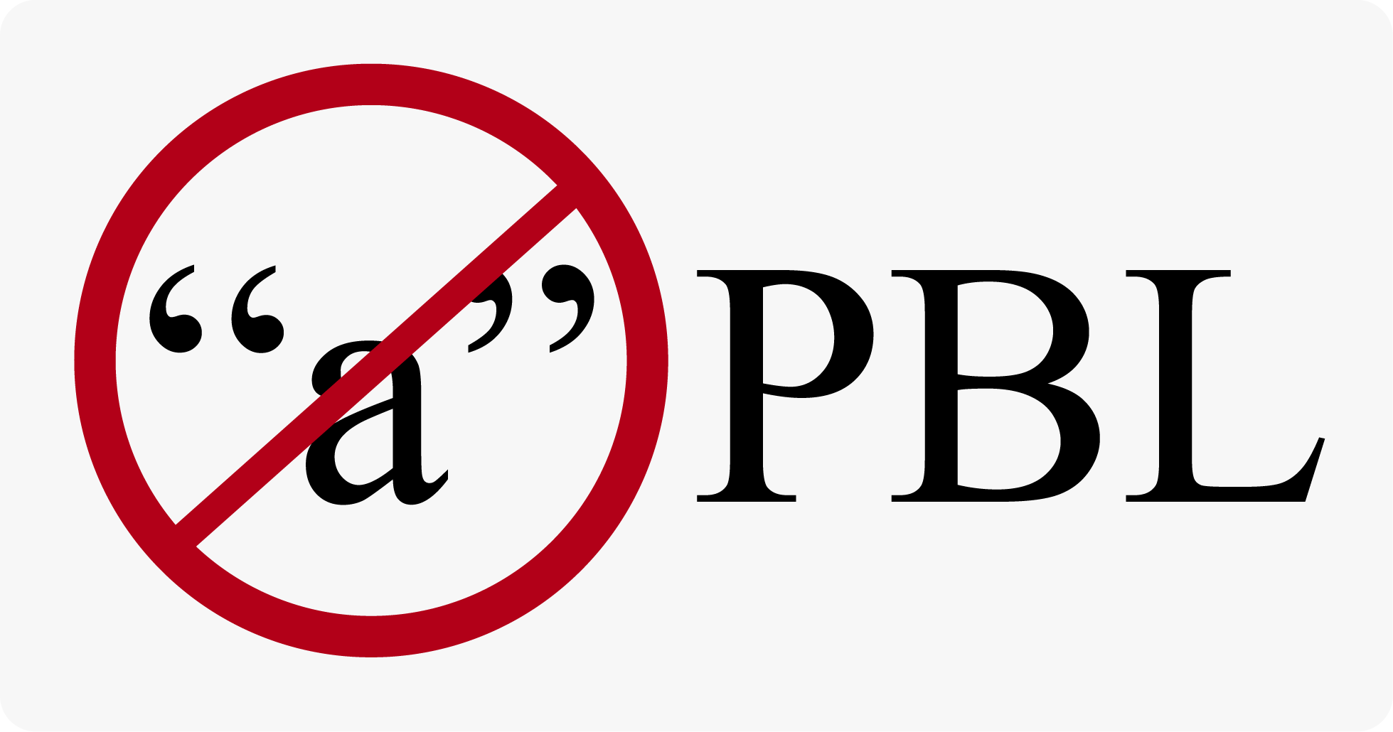 No to A PBL