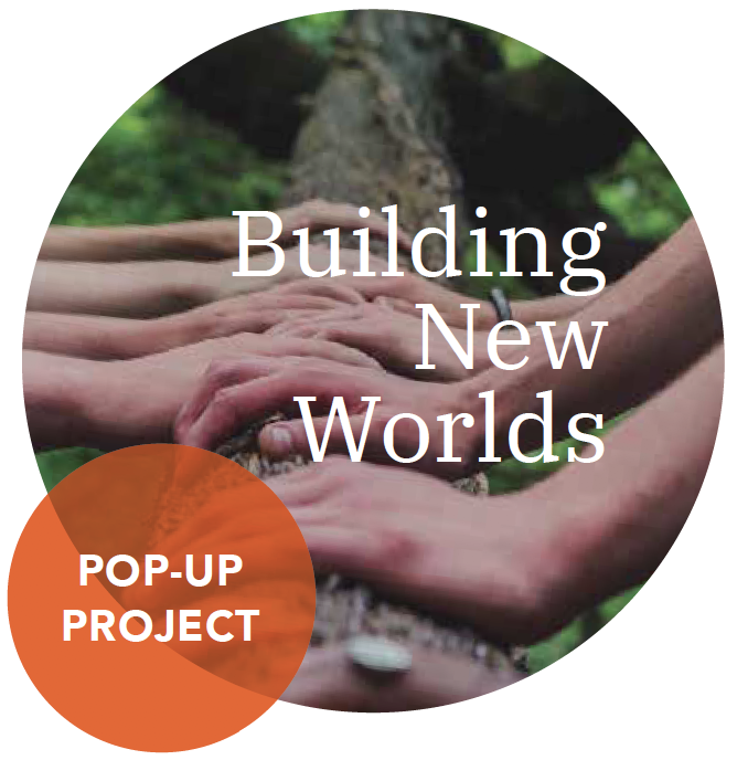 Pop Up Building New Worlds
