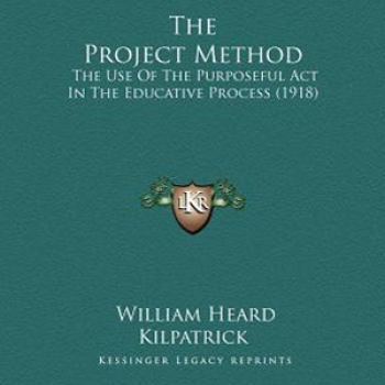 Book cover of The Project Method by William Heard Kilpatrick