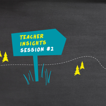 illustration of sign: Teacher Insights Session #2