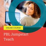 PBL Jumpstart: Teach