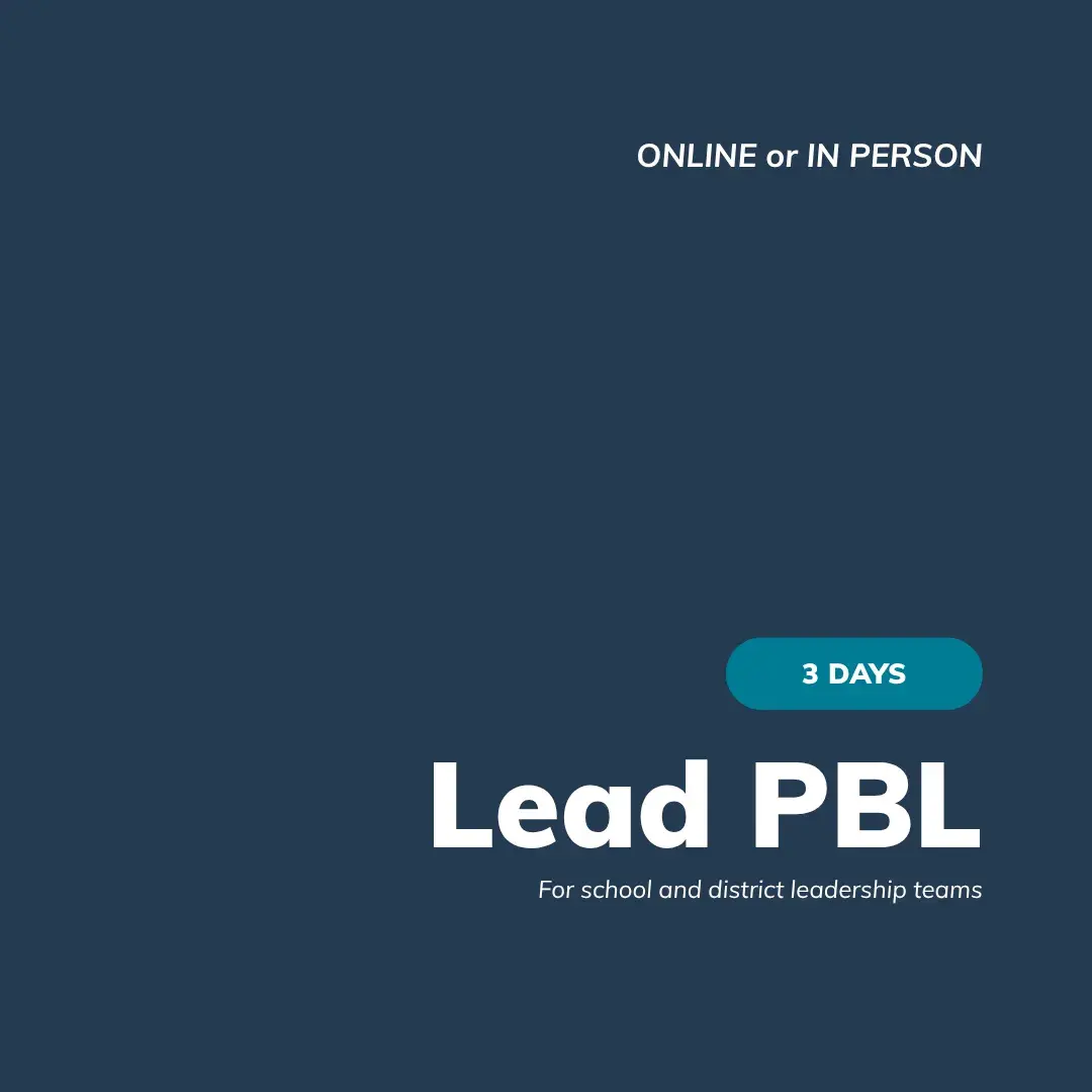 Lead PBL, a 3-day workshop for leadership teams